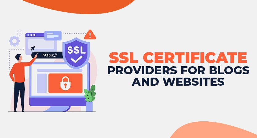 5+ Best SSL Certificate Providers for Blogs and Websites